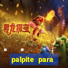 palpite para corujinha de hoje